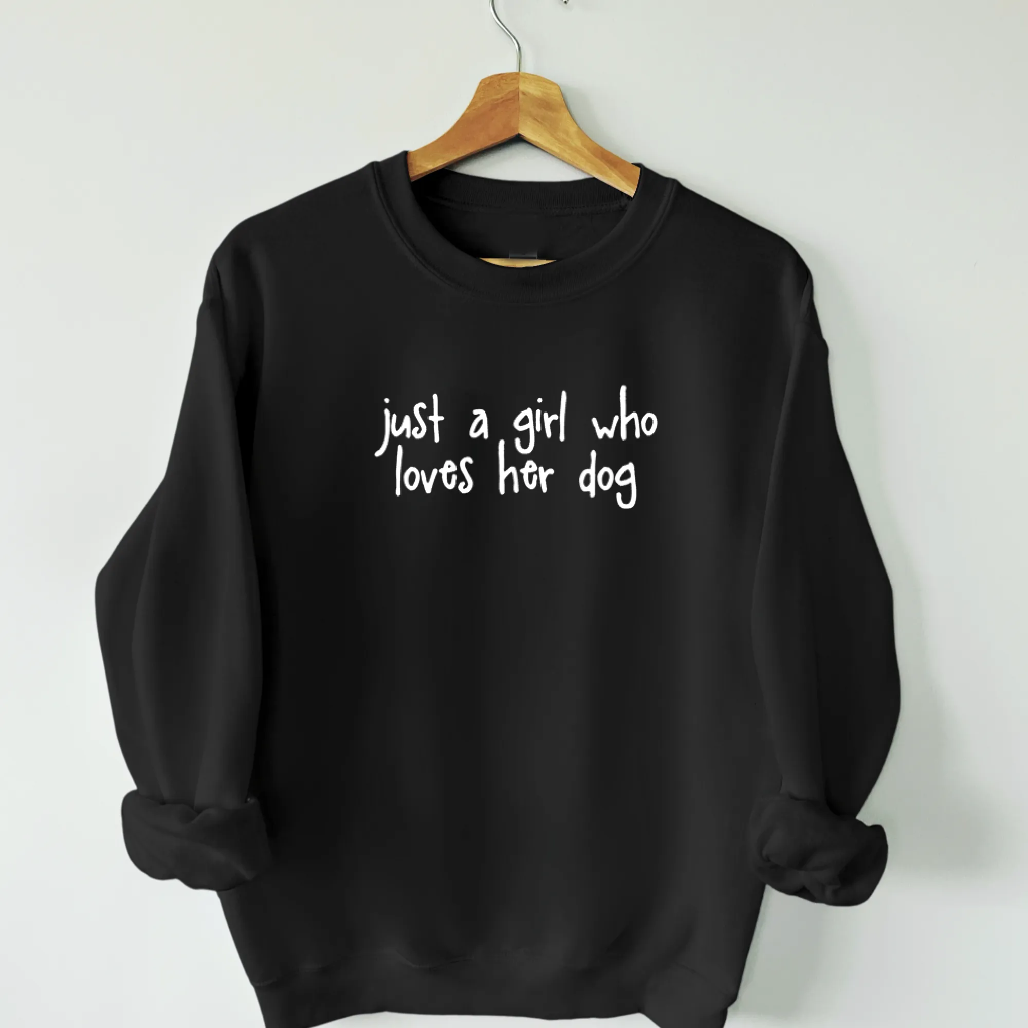 Just a Girl Who Loves Her Dog Sweatshirt - Relaxed Fit