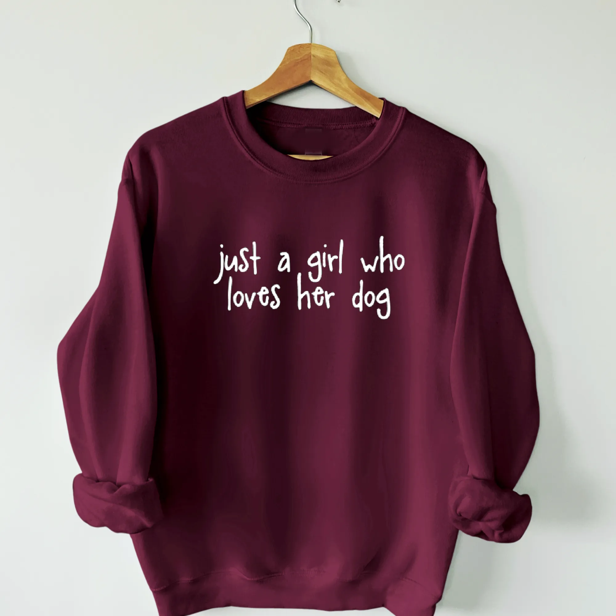 Just a Girl Who Loves Her Dog Sweatshirt - Relaxed Fit
